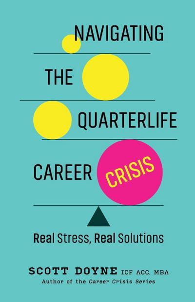 Navigating the Quarterlife Career Crisis