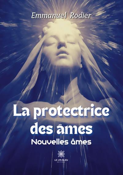 Emmanuel Rodier: Protectrice des âmes