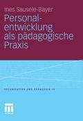 Personalentwicklung als pädagogische Praxis