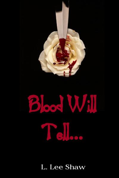 Blood Will Tell...
