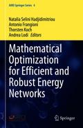 Mathematical Optimization for Efficient and Robust Energy Networks