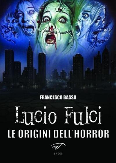 Lucio Fulci. Le origini dell’horror