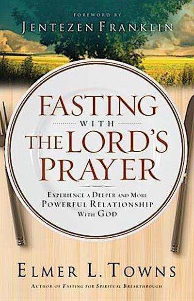 Fasting with the Lord’s Prayer