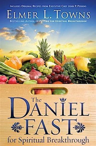 Daniel Fast for Spiritual Breakthrough