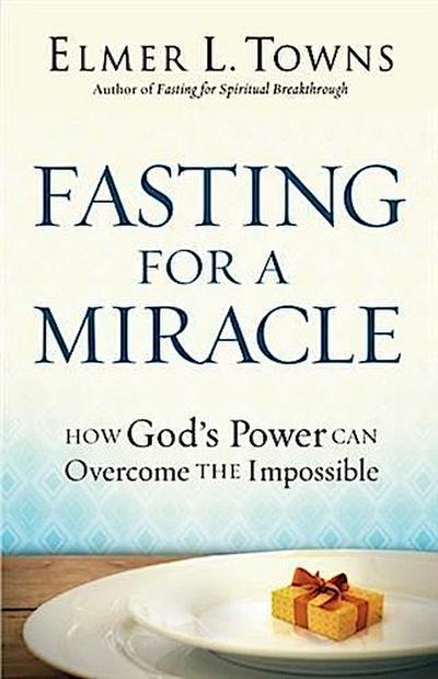 Fasting for a Miracle