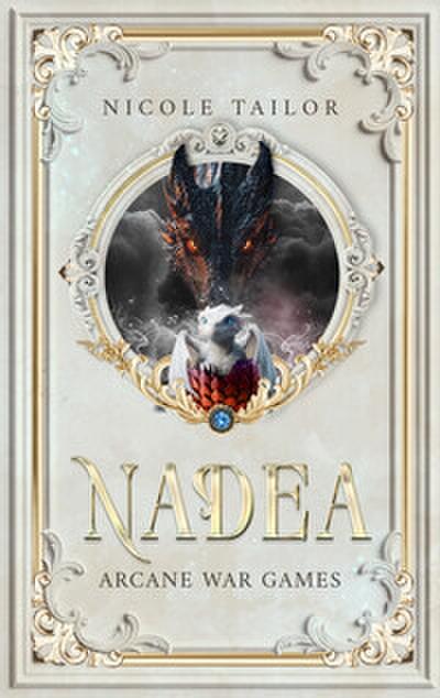 Nadea - Arcane War Games: Band 2 der Drachenbund-Fantasy-Saga mit gefährlichen Prüfungen, Magie und prickelnder Romanze