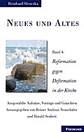 Reformation gegen Deformation in der Kirche