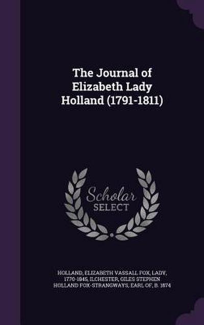 The Journal of Elizabeth Lady Holland (1791-1811)