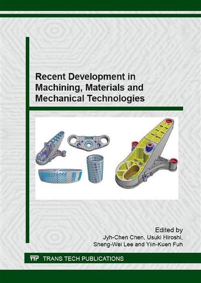 Recent Development in Machining, Materials and Mechanical Technologies