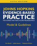 Johns Hopkins Evidence-Based Practice for Nurses and Healthcare Professionals: Model & Guidelines, Fifth Edition