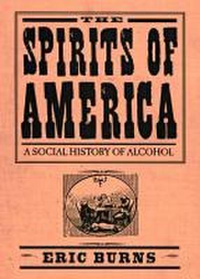 Spirits of America: A Social History of Alcohol