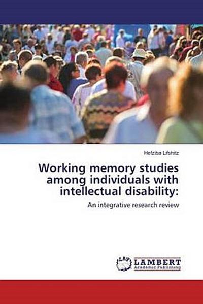 Working memory studies among individuals with intellectual disability: