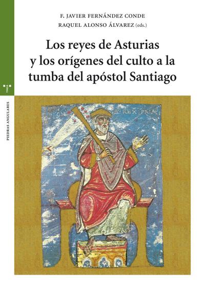 Simposio Internacional "Los Reyes de Asturias y los Orígenes del Culto a la Tumba del Apóstol Santiago" : celebrado del 13 al 16 de julio de 2016, en Oviedo