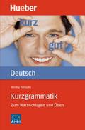Kurzgrammatik Deutsch: Zum Nachschlagen und Üben / ...