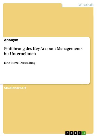 Einführung des Key Account Managements im Unternehmen