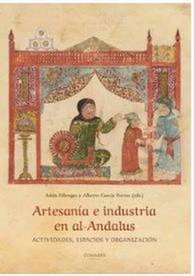 Artesanía e industra en Al-Andalus: Actividades, espacios y organización