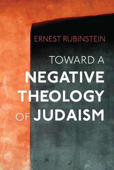 Toward a Negative Theology of Judaism