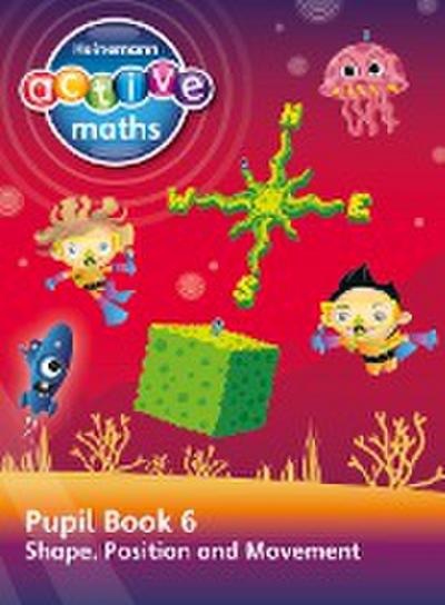 Heinemann Active Maths - Second Level - Beyond Number - Pupil Book 6  - Shape, Position and Movement