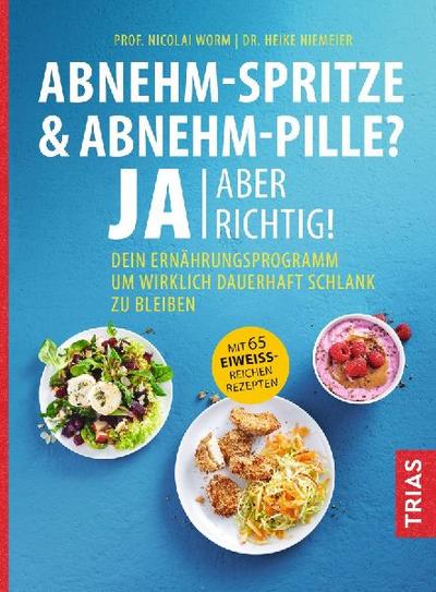 Abnehm-Spritze & Abnehm-Pille? Ja, aber richtig!