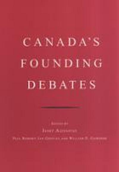 Canada’s Founding Debates