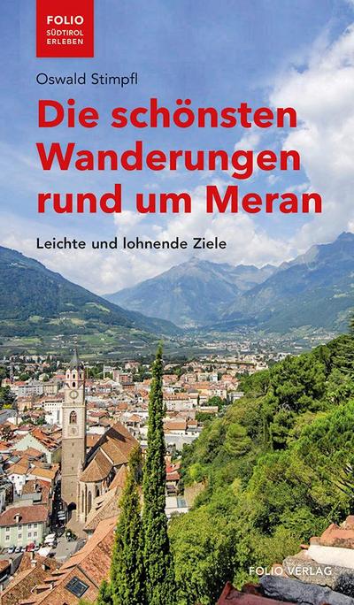 Die schönsten Wanderungen rund um Meran