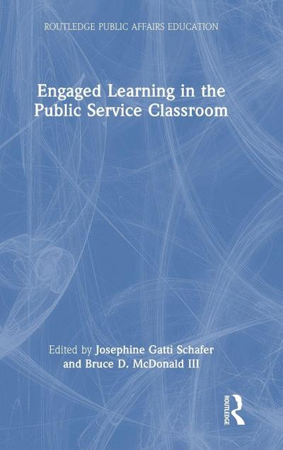Engaged Learning in the Public Service Classroom