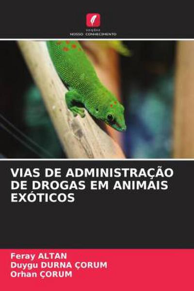 VIAS DE ADMINISTRAÇÃO DE DROGAS EM ANIMAIS EXÓTICOS
