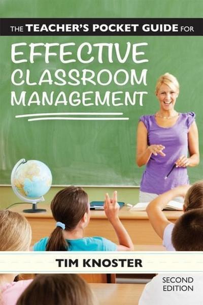 The Teacher’s Pocket Guide for Effective Classroom Management