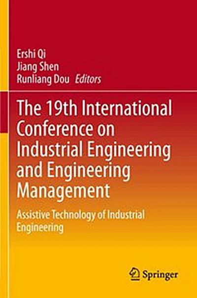 The 19th International Conference on Industrial Engineering and Engineering Management