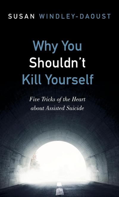 Why You Shouldn’t Kill Yourself