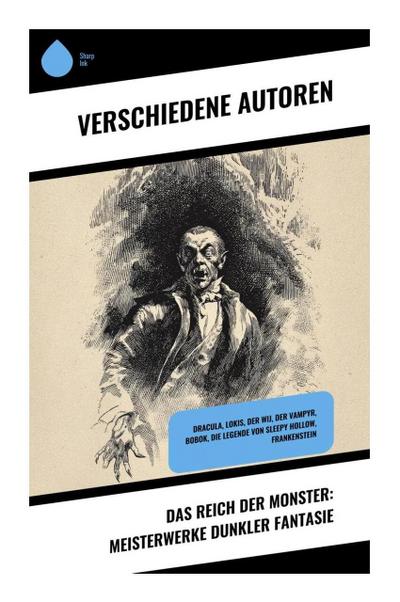 Das Reich der Monster: Meisterwerke dunkler Fantasie