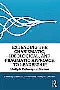Extending the Charismatic, Ideological, and Pragmatic Approach to Leadership