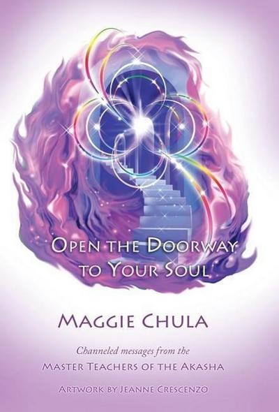 Open the Doorway to Your Soul - Maggie Chula