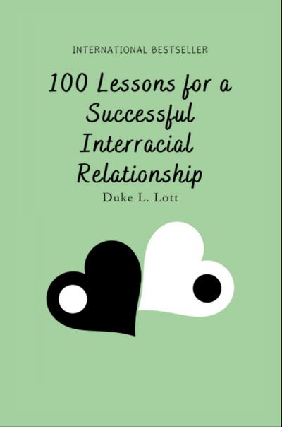 100 Lessons For A Successful Interracial Relationship