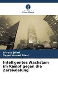 Intelligentes Wachstum im Kampf gegen die Zersiedelung