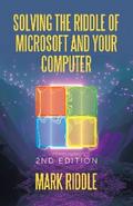 Solving the Riddle of Microsoft and Your Computer