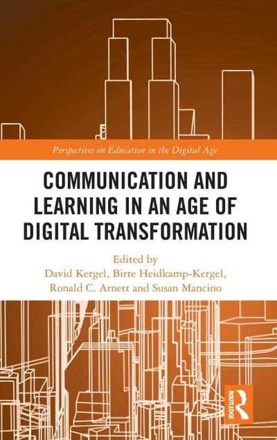 Communication and Learning in an Age of Digital Transformation