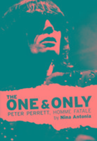 Nina, A: One & Only, The: Peter Perrett, Homme Fatale