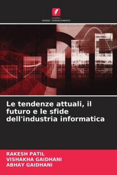 Le tendenze attuali, il futuro e le sfide dell’industria informatica