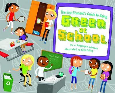 The Eco-Student’s Guide to Being Green at School