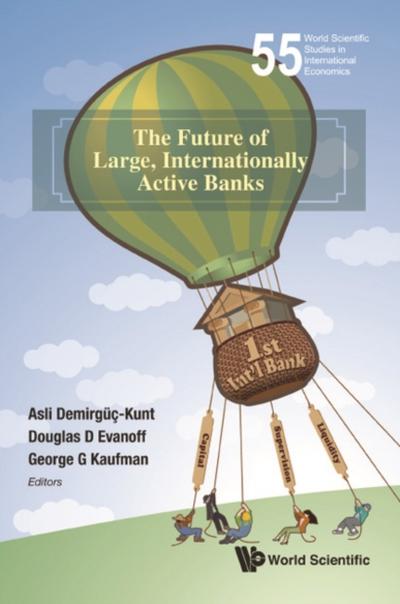 FUTURE OF LARGE, INTERNATIONALLY ACTIVE BANKS, THE