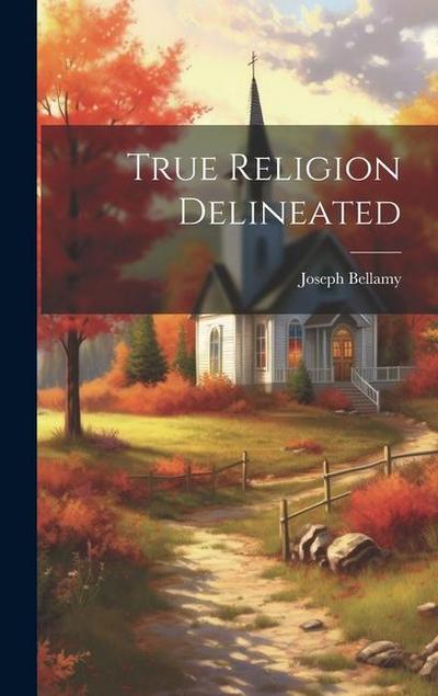 True Religion Delineated
