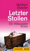 Letzter Stollen von Herbert Dutzler | Ebook