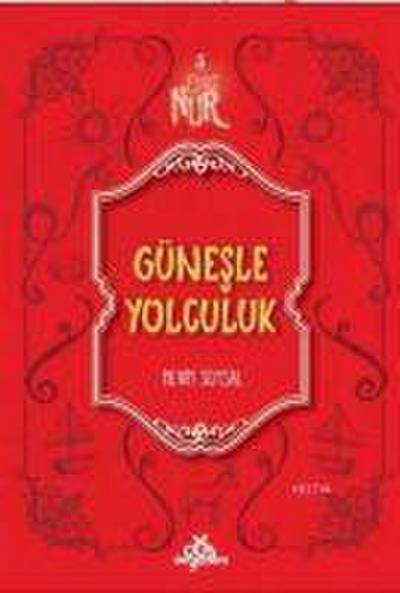 Essiz Nur 5- Günesle Yolculuk