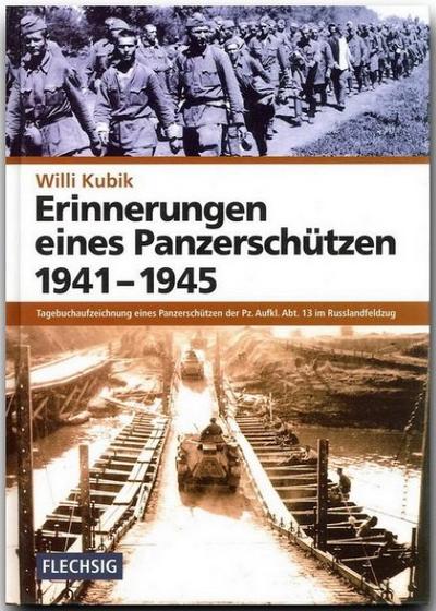 Erinnerungen eines Panzerschützen 1941 - 1945