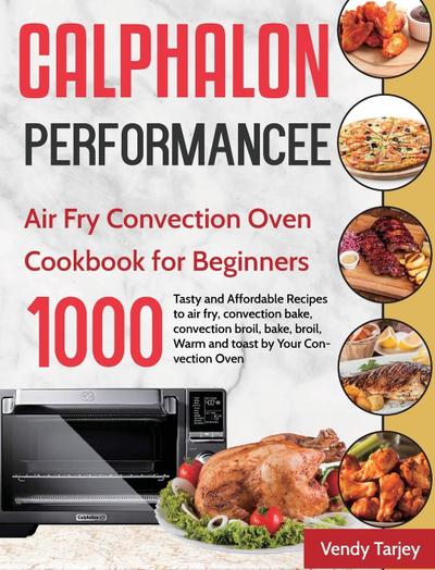 Tarjey, V: Calphalon Performance Air Fry Convection Oven Coo