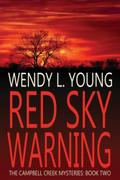 Red Sky Warning (The Campbell Creek Mysteries)