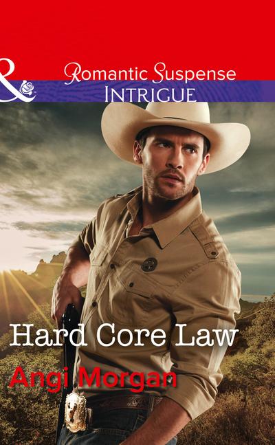 Hard Core Law (Mills & Boon Intrigue) (Texas Rangers: Elite Troop, Book 4)