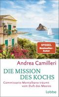 Die Mission des Kochs von Andrea Camilleri | Buch