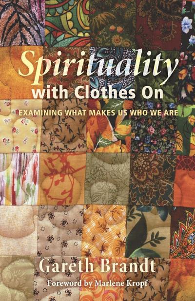 Spirituality with Clothes On